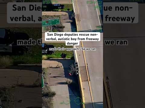 San Diego Sheriffs deputies rescue non-verbal, autistic boy from freeway danger. #news