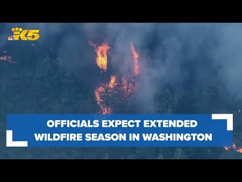 Experts warn of increased fire danger in Washington heading into August